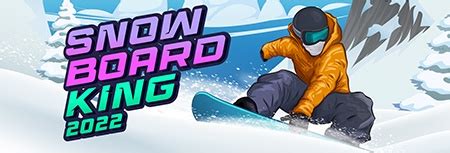 snowboarding games|Snowboard King 2022.
